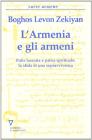 L' Armenia e gli armeni. Polis lacerata e patria spirituale: la sfida di una sopravvivenza