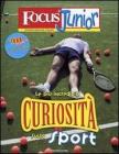 Focus Junior. Le pi� incredibili curiosit� sullo sport