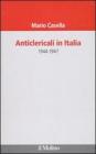 Anticlericali in Italia. 1944-1947