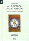 Alla ricerca dell'io perduto. L'umana avventura di Dante vol.2