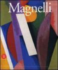 Alberto Magnelli. Da Firenze a Parigi Alberto Magnelli. Da Firenze a Parigi