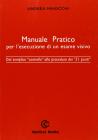 Manuale pratico per l'esecuzione di un esame visivo. Dal semplice controllo alla procedura dei 21 punti