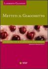 Mettiti il giacchetto. Adolescenza: et� di incomprensioni e fili spezzati
