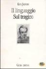 Il linguaggio. Sul tragico