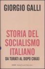 Storia del socialismo italiano. Da Turati al dopo Craxi