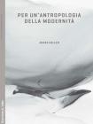 Per un'antropologia della modernit�