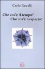 Che cos'� il tempo? Che cos'� lo spazio?