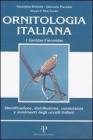 Ornitologia italiana. Identificazione, distribuzione, consistenza e movimenti degli uccelli italiani. Con CD Audio vol.1 Ornitologia italiana. Identificazione, distribuzione, consistenza e movimenti degli uccelli italiani. Con CD Audio vol.1