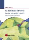 La societ� anarchica. L'ordine nella politica mondiale