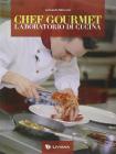 Chef gourmet. Laboratorio di cucina. Con espansione online. Per il biennio degli Ist. professionali alberghieri. Con CD-ROM