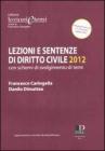 Lezioni e sentenze di diritto civile 2012. Con schemi di svolgimento temi Lezioni e sentenze di diritto civile 2012. Con schemi di svolgimento temi