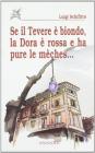 Se il Tevere � biondo, la Dora � rossa e ha pure le m�ches...