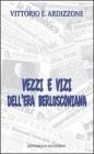 Vezzi e vizi dell'era berlusconiana