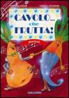 Cavolo... che frutta! Con CD Audio Cavolo... che frutta! Con CD Audio
