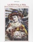 La pittura a Pisa dalle origini alla �Bella maniera�