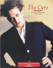 The Cure. La storia illustrata 1972-1996