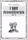 L' ABC della drammaturgia vol.2