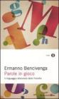 Parole in gioco. Il linguaggio stralunato della filosofia Parole in gioco. Il linguaggio stralunato della filosofia