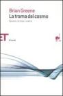 La trama del cosmo. Spazio, tempo, realt�