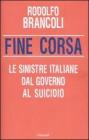 Fine corsa. Le sinistre italiane dal governo al suicidio. E-book