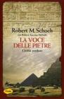 La voce delle pietre. Civilt� perdute