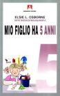 Mio figlio ha 5 anni