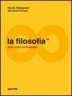 La filosofia. Vol. 1A-1B: Dalle origini ad Aristotele-Dall'ellenismo alla scolastica. Con espansione online. Per i Licei e gli Ist. magistrali