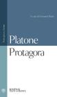 Protagora. Testo greco a fronte Protagora. Testo greco a fronte