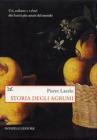 Storia degli agrumi. Usi, culture e valori dei frutti pi� amati del mondo