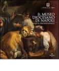 Il museo diocesano di Napoli. Guida al percorso museale