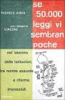 Se 50000 leggi vi sembran poche. Nel labririnto delle istituzioni tra norme assurde e riforme impossibili