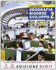 Geografia risorse sviluppo. Con espansione online. Per il biennio degli Ist. tecnici settore economico vol.2