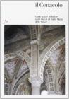 Il Cenacolo. Guida al refettorio e a Santa Maria delle Grazie. Ediz. inglese