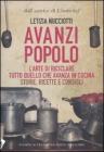 Avanzi popolo. L'arte di riciclare tutto quello che avanza in cucina. Storie, ricette e consigli Avanzi popolo. L'arte di riciclare tutto quello che avanza in cucina. Storie, ricette e consigli