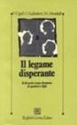Il legame disperante. Il divorzio come dramma di genitori e figli