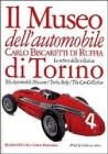 Il museo dell'automobile �Carlo Biscaretti di Ruffia� di Torino. Le vetture della collezione. Ediz. italiana e inglese
