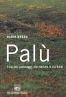 Pal�. Inquieti paesaggi tra natura e cultura