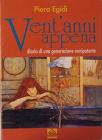 Vent'anni appena. Diario di una generazione onnipotente