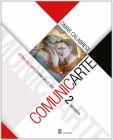 ComunicArte. Per le Scuole superiori vol.2