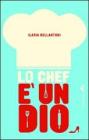 Lo chef � un dio