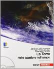 La terra nello spazio e nel tempo. Con guida docente. Con espansione online. Per le Scuole superiori. Con CD-ROM