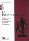 La propriocezione. Rapporti con la capacit� di disequilibrio negli sport di situazione