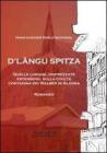 D'Langu Spitza. Quelle lunghe, disprezzate estensioni, sulla civilt� contadina dei Walser di Alagna