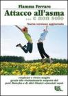 Attacco all'asma... e non solo. Respirare e vivere meglio grazie alle rivoluzionarie scoperte del prof. Buteyko e di altri illustri scienziati russi Attacco all'asma... e non solo. Respirare e vivere meglio grazie alle rivoluzionarie scoperte del prof. Buteyko e di altri illustri scienziati russi