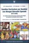 Carolina curriculum per bambini con bisogni educativi speciali (0-3 anni). Un modello di intervento precoce centrato sulla famiglia per bambini con disabilit�...