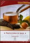 Pasticceria di base. DVD Pasticceria di base. DVD