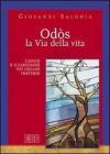 Od�s. La via della vita. Genesi e guarigione dei legami fraterni