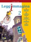 Leggimmagina. Imparare a imparare. Il libro di letteratura. Con espansione online. Per la Scuola media vol.2