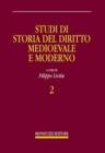Studi di storia del diritto medioevale e moderno vol.2