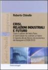 Crisi, relazioni industriali e futuro. Come il settore Vetro Piano di Saint-Gobain ha costruito un futuro in risposta alla pi� feroce crisi economica del dopoguerra